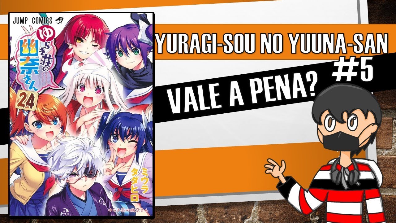 Li o MANGÁ 'Yuragi-sou no Yuuna-san', Vale a Pena?! #5 