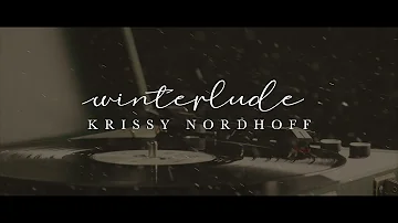 Krissy Nordhoff - Winterlude (Lyric Video)