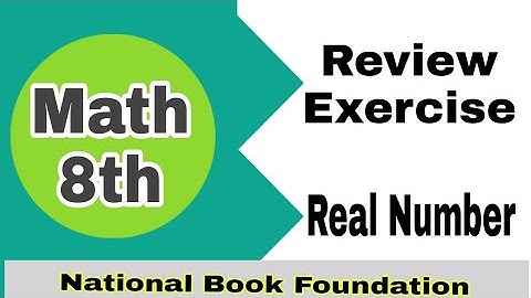 Class 8 Math Chapter 1 Review Exercise | real number | complete solution | ilmi darasgah