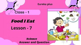 Food I Eat / Class -1 /Lesson - 7 / Answer and Question