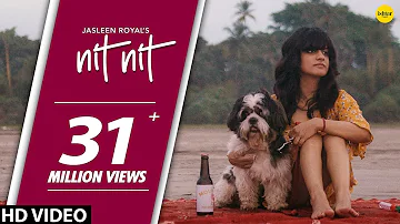 Nit Nit (Full Song) | Jasleen Royal | Punjabi Song | White Hill Music