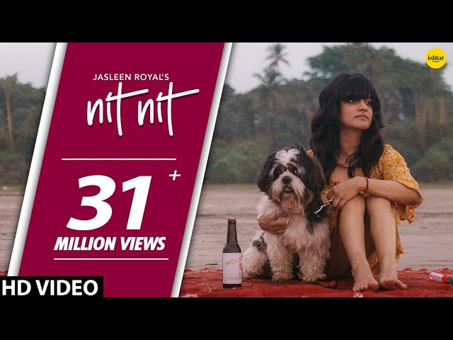 Nit Nit (Full Song) | Jasleen Royal | Punjabi Song | Ishtar Punjabi class=