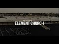 Element Church Live | Jesus at the Center -- Week 5