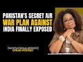 🔥 PAKISTAN&#39;S SECRET AIR WAR PLAN AGAINST INDIA FINALLY EXPOSED || BY OPRAH WINFREY