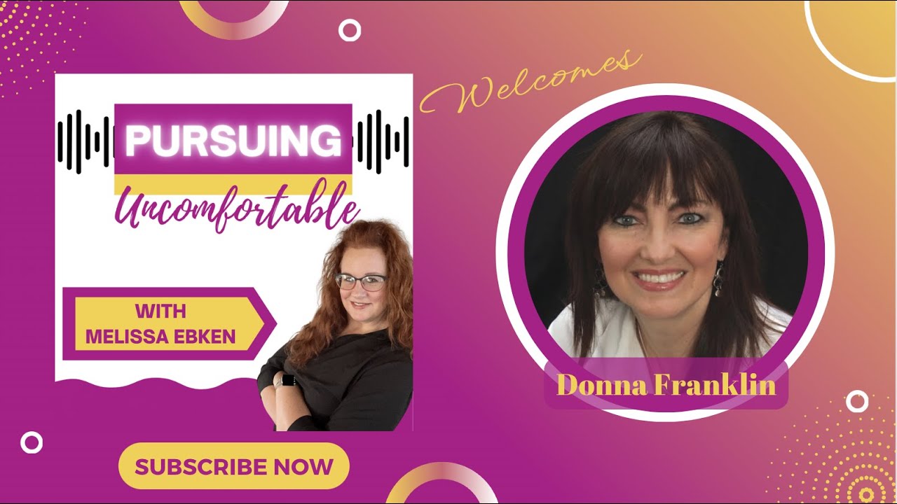 Episode 63: Pursuing a Kick A** Mindset with Donna Franklin
