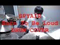 J | SPYAIR - Born To Be Loud / DRUM COVER / 성하