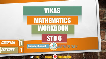 std-6 cha-1 lec-1 vikas mathematics workbook solution 2020-2021