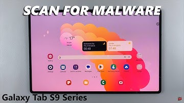 How To Run Antivirus Scan On Samsung Galaxy Tab S9 / S9 Ultra