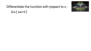 Differentiate the function w.r.t.x sin(ax+b)|NCERT|12|Part 1|Continuity and Differentiability|Ex 5.2