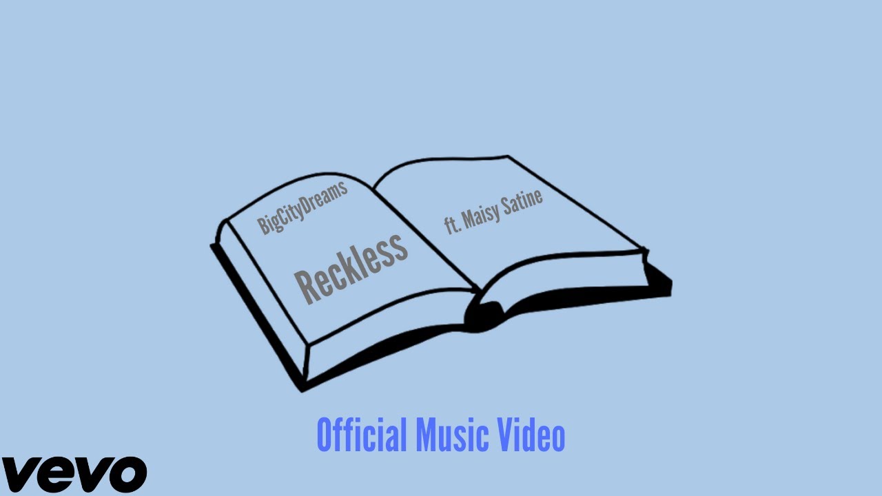DOWNLOAD: BigCityDreams – Reckless (Official Video) ft. Maisy Satine Mp4 song