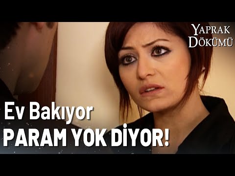 Şevket Ev Bakıyor Ama Parası Yok! - Yaprak Dökümü Özel Klip