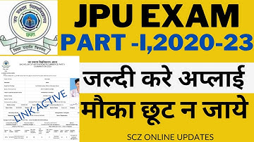 JPU PART -I EXAM FORM 2020-23/JP UNIVERSITY PART 1 EXAM FORM 20-23 START/JPU PART 1 EXAM 20-23