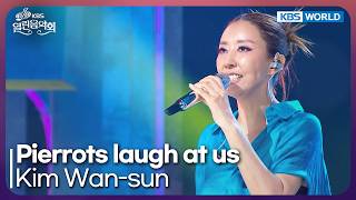 Kim Wan-sun - Pierrots laugh at us [Open Concert : EP.1587] | KBS KOREA 260823