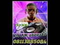 DJ AK Gboyako 08113885084 Abdull Fada Nnami 2024 DJ AK Gboyako 08113885084 Abdull Fada Nnami 2024