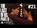 THE LAST OF US 2 PS5 Walkthrough 60 FPS Gameplay - Part 21 HAPPILY EVER AFTER ?? (No Commentary)