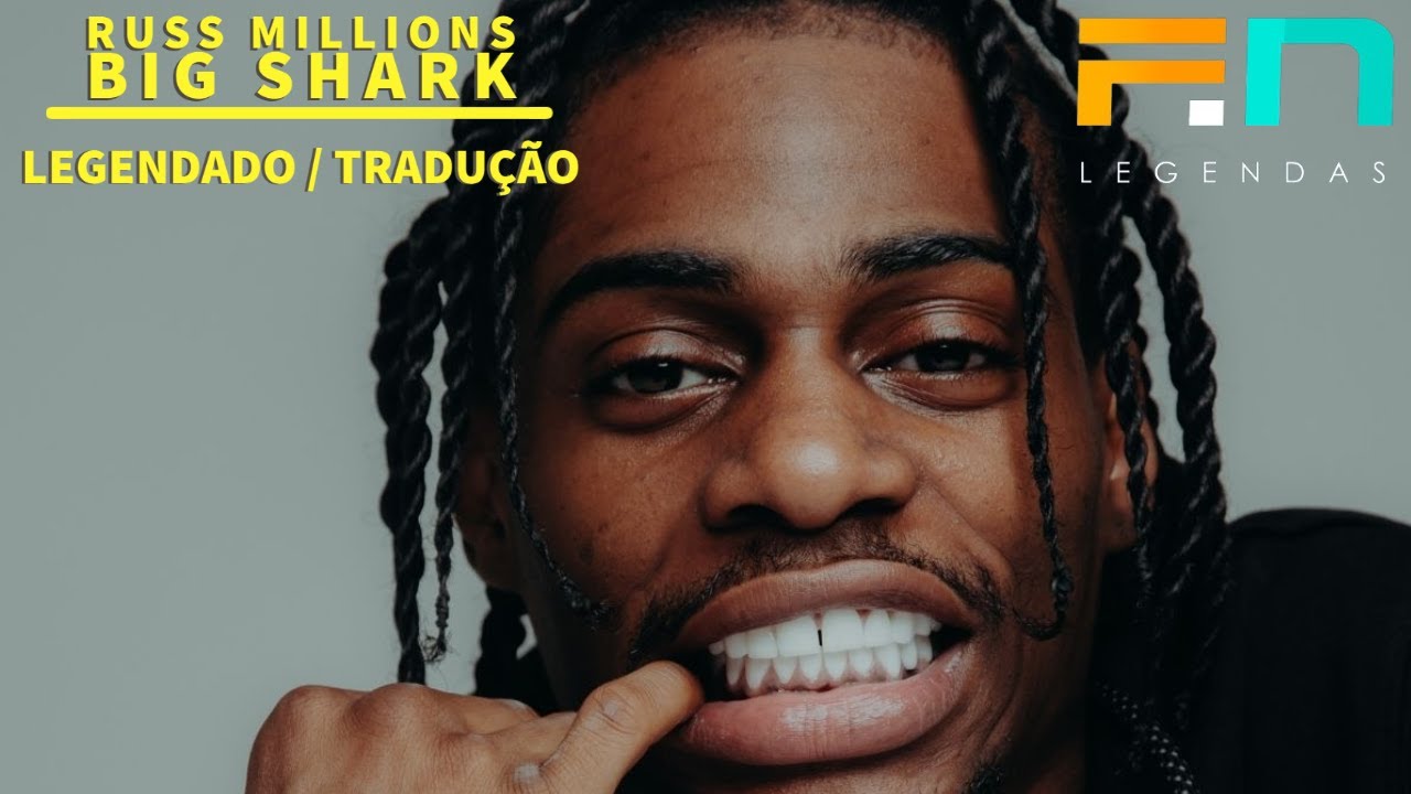 Russ Millions - Big Shark (Legendado/Tradução)