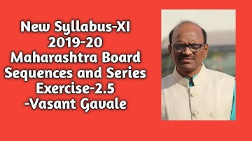 New Syllabus |Sequences and Series|Ex.-2.5| Standard 11th |Mathematics-2|Maharashtra State Board