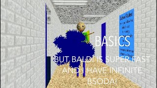 Baldi’s Basic Secret Ending With Infinite BSODA But Baldi Is 4x Faster And Doesn’t Slow Down