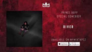 Prince Bopp - River