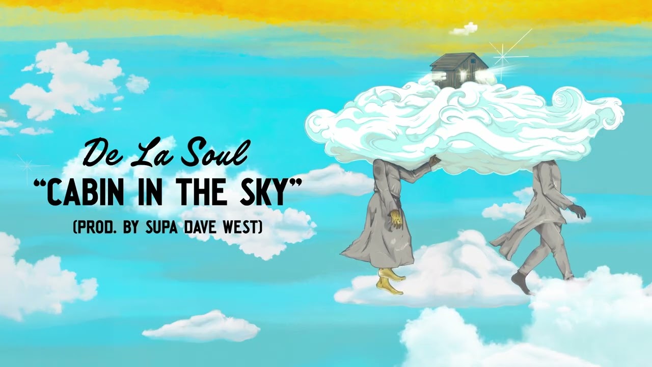 De La Soul - Cabin In The Sky (Official Audio) - YouTube