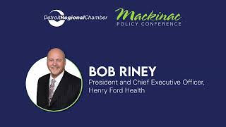 Announcing the 2026 Conference Chair, Bob RIney, President & CEO, Henry Ford Health