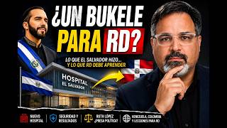 El Salvador cambió para siempre: ¿Puede República Dominicana copiar su receta?