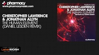 Christopher Lawrence & Jonathan Allyn - The Human Element (Daniel Lesden Remix)
