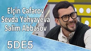 5də5 - Elçin Cəfərov, Sevda Yəhyayeva, Səlim Abbasov  24.10.2017