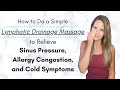 Lymphatic Drainage and Sinus Massage for Allergy, Cold Congestion, and Sinus Pressure Relief