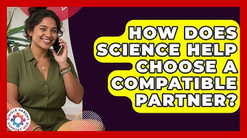 How Does Science Help Choose A Compatible Partner? - Single Parent Support Hub