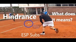 Hindrance - what does it means? ITF Rule 26 [esp subs]