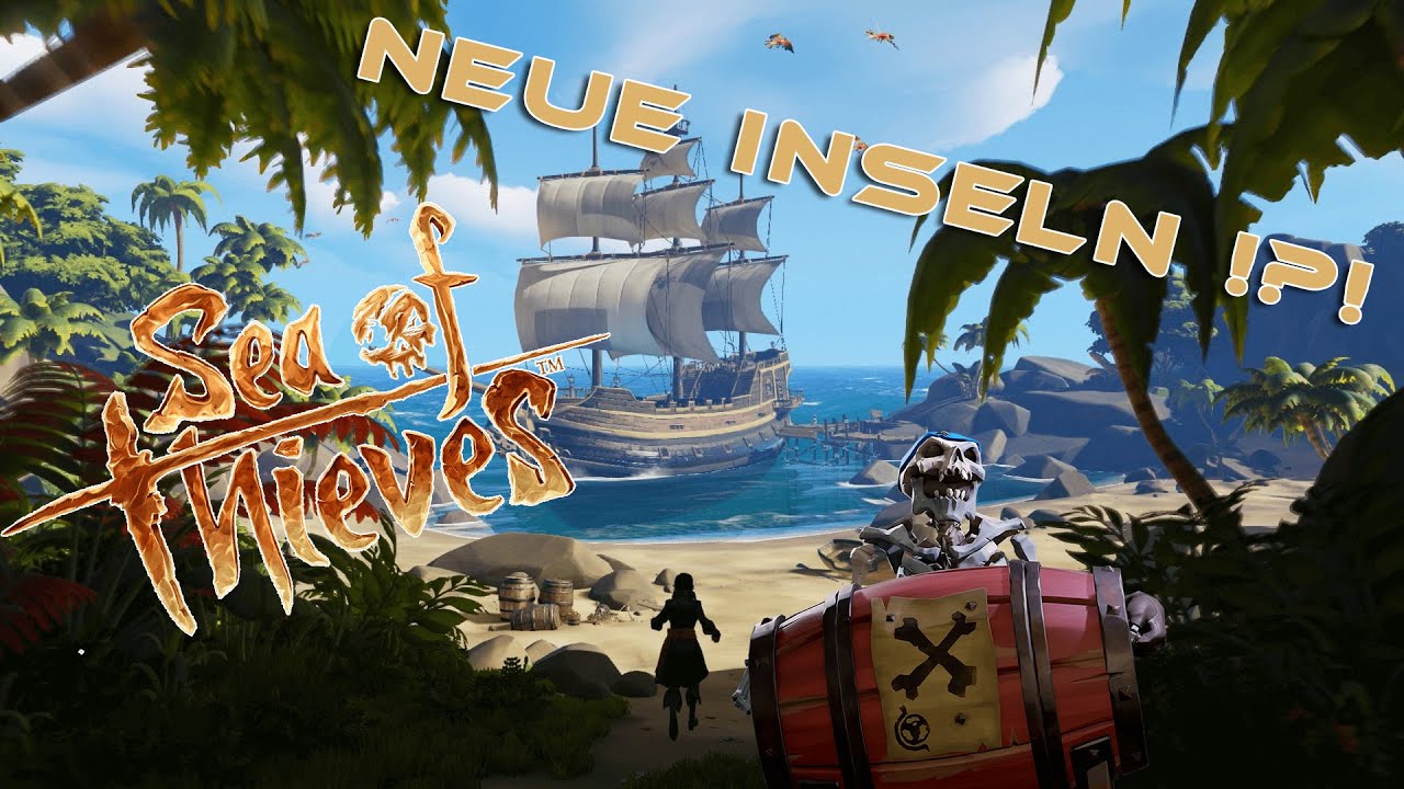 Gibt Es Sea Of Thieves Für Die Ps4 [Sea of Thieves] Neue Inseln! Heute schauen was es neues gibt! - YouTube