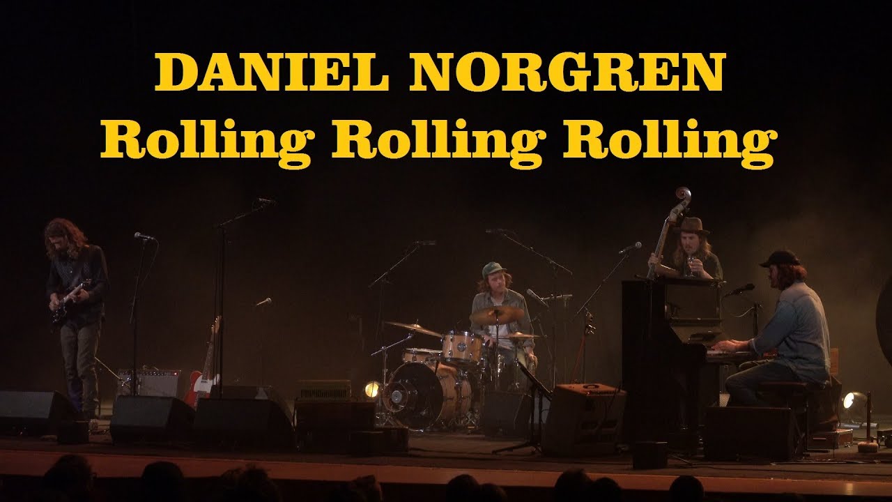 Guarda Daniel Norgren - Rolling Rolling Rolling **LIVE 5/5-2019** (HD 4K) su YouTube Guarda Daniel Norgren - Rolling Rolling Rolling **LIVE 5/5-2019** (HD 4K) su YouTube