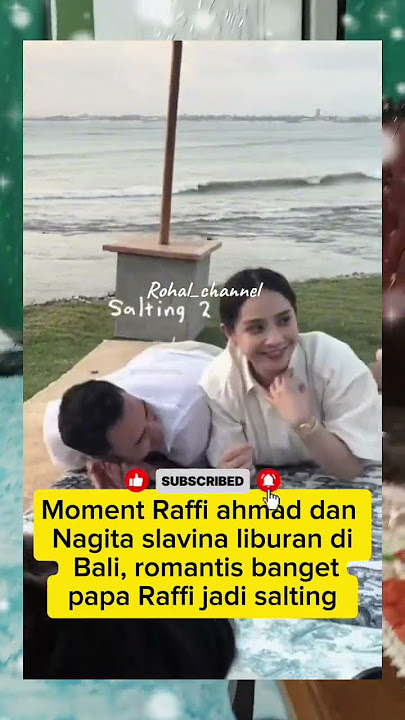 Moment Raffi dan Nagita liburan ke di Bali, romantis banget Raffi jadi salting #nagita #raffiahmad
