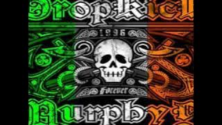 Kiss Me, I'm Shitfaced By: Dropkick Murphys