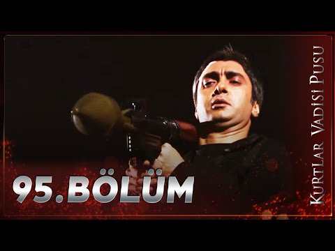 Kurtlar Vadisi Pusu - 95. Bölüm FULL HD