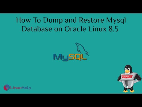 How to Dump and Restore Mysql Database on Oracle Linux 8.5