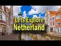 Top 5 Must-Visit Places in the Netherlands - Travel Guide 2024