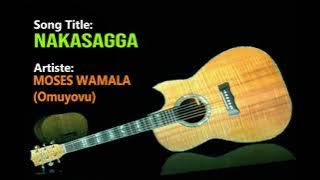 Nakasagga - Moses Wamala Omuyovu