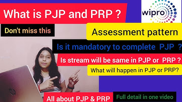 PRP and PJP assessment|Assessment pattern|Is it compulsory to complete PJP|All about PJP PRP Wipro