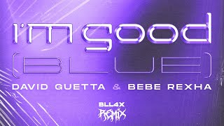 [Phonk House] David Guetta & Bebe Rexha - I'm Good (Blue) [BLL4X Remix]