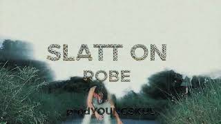SLATT ON - ROBE (REMIX) prod. YOUNGSKUL