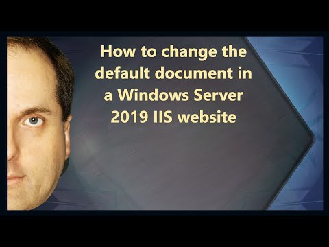 How to change the default document in a Windows Server 2019 IIS website