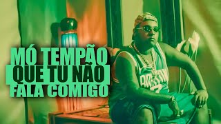 MÓ TEMPÃO QUE TU NÃO FALA COMIGO - Oruam, RYAN SP, IG, Don Juan, PH, Vulgo FK, Paiva, Luuky, Kotim