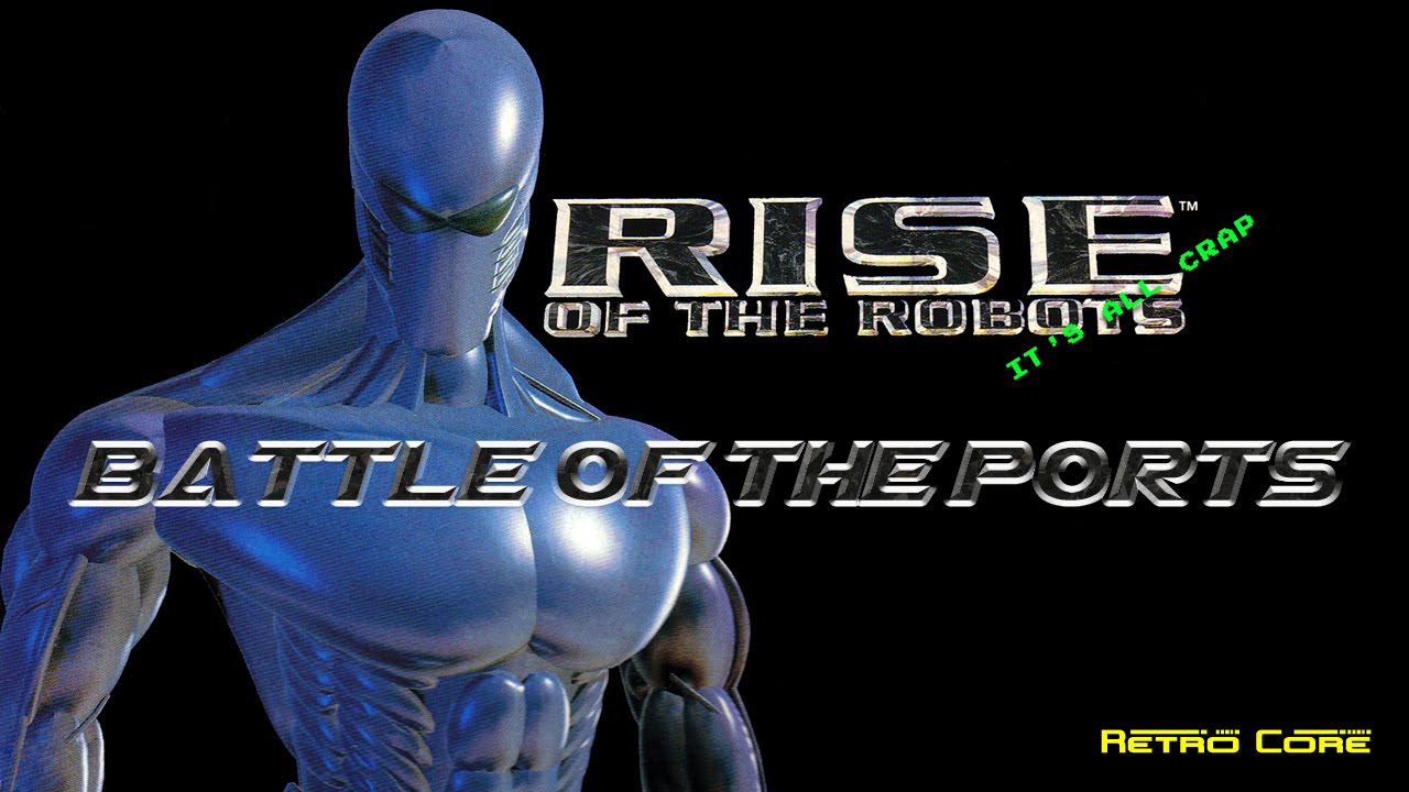 Battle of the Ports - Rise of the Robots (ライズ・オブ・ザ