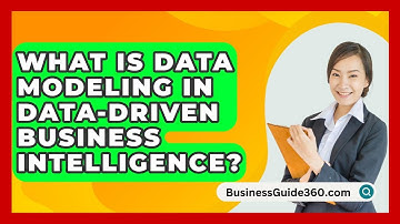 What Is Data Modeling In Data-driven Business Intelligence? - BusinessGuide360.com