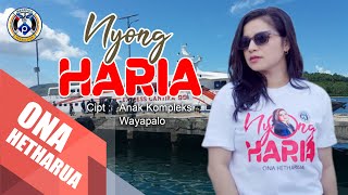 NYONG HARIA | ONA HETHARUA |  MUSIC VIDEO