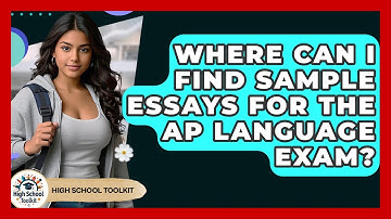 Where Can I Find Sample Essays For The AP Language Exam? - High School Toolkit