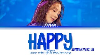 Taeyeon - Happy (Live Summer Version) [태연 행복] colour coded Lyrics (Han/ Rom/ Eng)