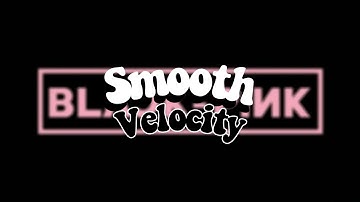 Smooth Velocity|Vsco • Capcut